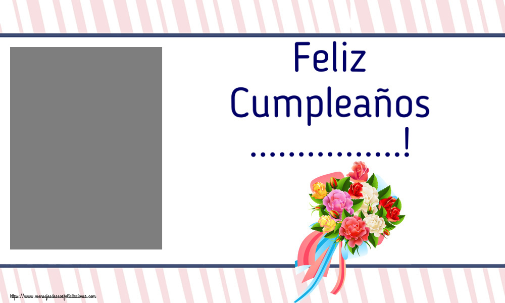 Felicitaciones Personalizadas de cumpleaños - Feliz Cumpleaños ...! - Marco de foto ~ ramo de flores multicolor