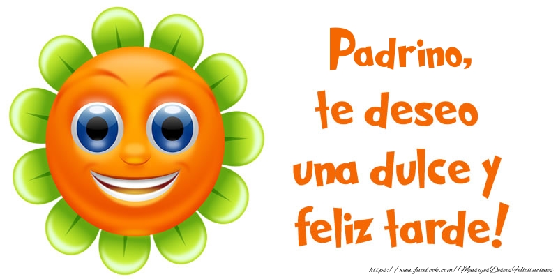 Felicitaciones de buenas tardes para padrino - Padrino, te deseo una dulce y feliz tarde!