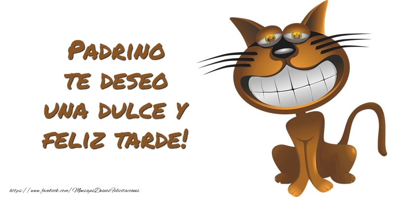 Felicitaciones de buenas tardes para padrino - Padrino te deseo una dulce y feliz tarde!