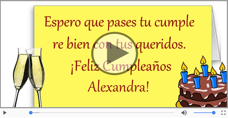 ¡Feliz Cumpleaños Alexandra! Happy Birthday Alexandra!