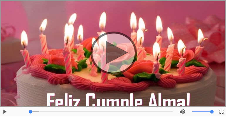 ¡Feliz Cumpleaños Alma! Happy Birthday Alma!