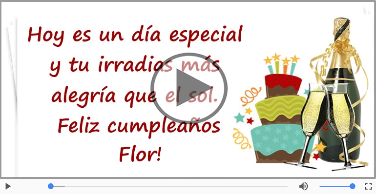 ¡Feliz Cumpleaños Flor!