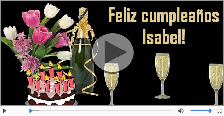 Happy Birthday Isabel! ¡Feliz Cumpleaños Isabel!