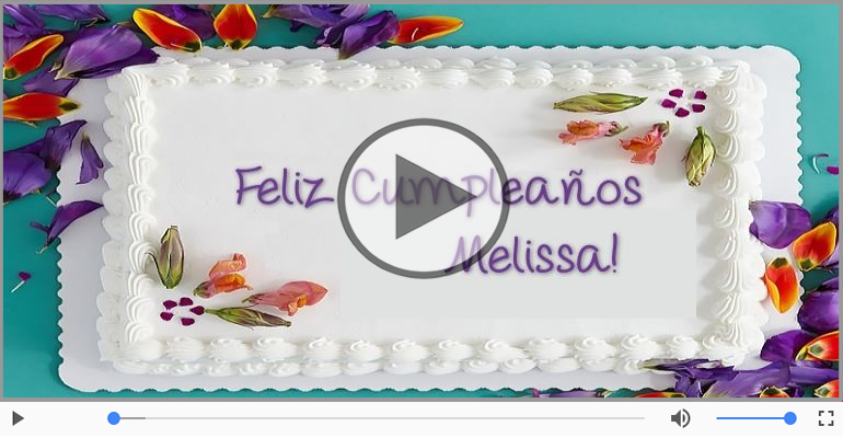 Cumpleaños Feliz para Melissa!