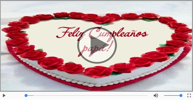 Cumpleaños Feliz para Papá!